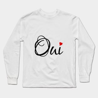 Oui, yes, French word art with red heart Long Sleeve T-Shirt